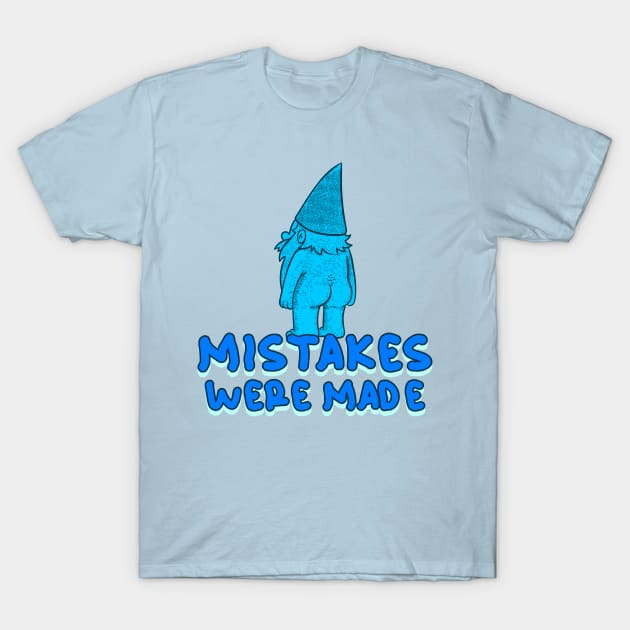 “Mistakes Were Made” Naked Gnome In Blue T-Shirt by Tickle Shark Designs